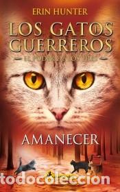 B&uuml;cher: Amanecer (Los Gatos Guerreros | El Poder de los Tres 6) - Hunter, Erin