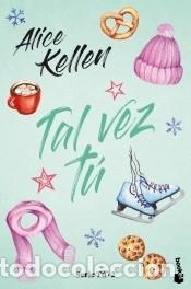 Libros: Tal vez t&uacute; - Kellen, Alice - Foto 1