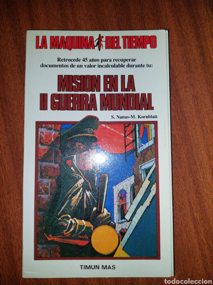 Libros: La m&aacute;quina del tiempo: Misi&oacute;n en la II guerra mundial - S.Nanus & M.Kornblatt