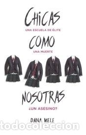 Libri: Chicas como nosotras - MELE, DANA
