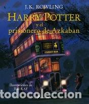 Libros: Harry Potter y el prisionero de Azkaban. Edici&oacute;n ilustrada - Kay, Jim; Rowling, J. K.
