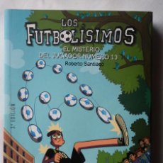 Libros: LOS FUTBOLISIMOS Nº 13, EL MISTERIO DEL JUGADOR Nº 13. Lote 340976443