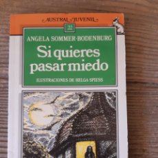 Libros: SI QUIERES PASAR MIEDO ANGELA SOMMER AUSTRAL JUVENIL. Lote 356158850