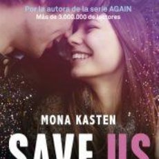 Libros: SAVE 3. SAVE US - KASTEN, MONA. Lote 363499705
