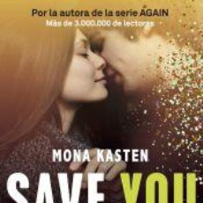 Libros: SAVE 2. SAVE YOU - KASTEN, MONA. Lote 363499740