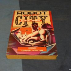 Libros: ARKANSAS ROL SCI FI ISAAC ASIMOV ROBOT CITY RENEGADO CORDELL SCOTTEN