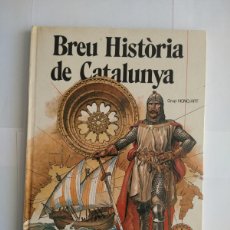 Libros: BREU HISTORIA DE CATALUNYA 1 EL CASAL DE BARCELONA CAIXA DE CATALUNYA 1981 NONO ART EDICIONS. Lote 388096469