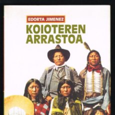 Libros: KOIOTEREN ARRASTOA - EDORTA JIMENEZ - 2006 - EN EUSKERA