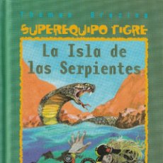 Libros: LA ISLA DE LAS SERPIENTES (SUPEREQUIPO TIGRE)
