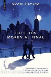 Libros: Tots dos moren al final - Silvera, Adam - Foto 1