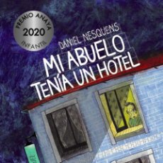 Libros: MI ABUELO TENÍA UN HOTEL - NESQUENS, DANIEL. Lote 401426709