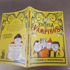 Libros: ESCUELA DE VAMPIROS UNA PANDILLA MONSTRUOSA,TAPA FINA. Lote 401902604