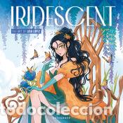 Libros: IRIDESCENT. THE ART OF LAIA LOPEZ - Laia L&oacute;pez