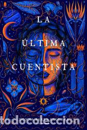 Libros: La &uacute;ltima cuentista - Higuera, Donna Barba