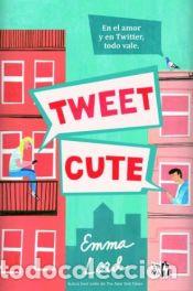 Libros: Tweet cute: En el amor y en Twitter, todo vale - Lord, Emma