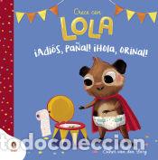 Libros: &iexcl;Adi&oacute;s, pa&ntilde;al! &iexcl;Hola, orinal! (Crece con Lola) - Van Den Berg, Esther