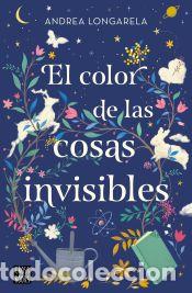 Livres: El color de las cosas invisibles - Longarela, Andrea
