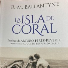 Libros: LA ISLA DE CORAL. R.M. BALLANTYNE. PRÓLOGO DE PÉREZ REVERTE. NUEVO, IMPECABLE. ZENDA. 2022