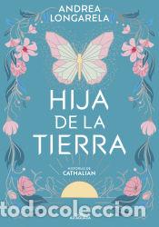 Libros: Hija de la tierra (Historias de Cathalian 1) - Longarela, Andrea