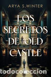 Livres: Los secretos de Old Castle - S. Winter, Arya