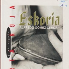 Libros: ESKORIA - ALFREDO GOMEZ CERDA