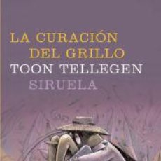 Libros: LA CURACIÓN DEL GRILLO - JESÚS AGUADO GUTIÉRREZ; TOON TELLEGEN
