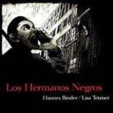 Libros: LOS HERMANOS NEGROS - TETZNER, LISA