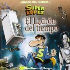 Libros: MAGOS HUMOR 158: EL LADRON DEL TIEMPO (SUPERLOPEZ) - JAN