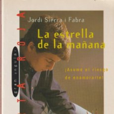 Libros: LA ESTRELLA DE LA MAÑANA - JORDI SIERRA I FABRA