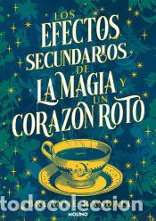 Livros: Los efectos secundarios de la magia y un coraz&oacute;n roto - Randall, Breanne