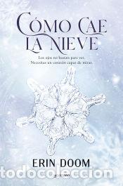 Libros: C&oacute;mo cae la nieve - Doom, Erin - Foto 1