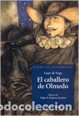 Libri: El Caballero De Olmedo - Lope De Vega, Felix;Pedraza Jimenez, Felipe B.