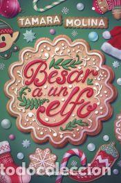 Libros: Besar a un elfo - Molina, Tamara - Foto 1