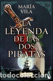 Livres: La leyenda de las dos piratas. Volumen 1 - Vila, Mar&iacute;a