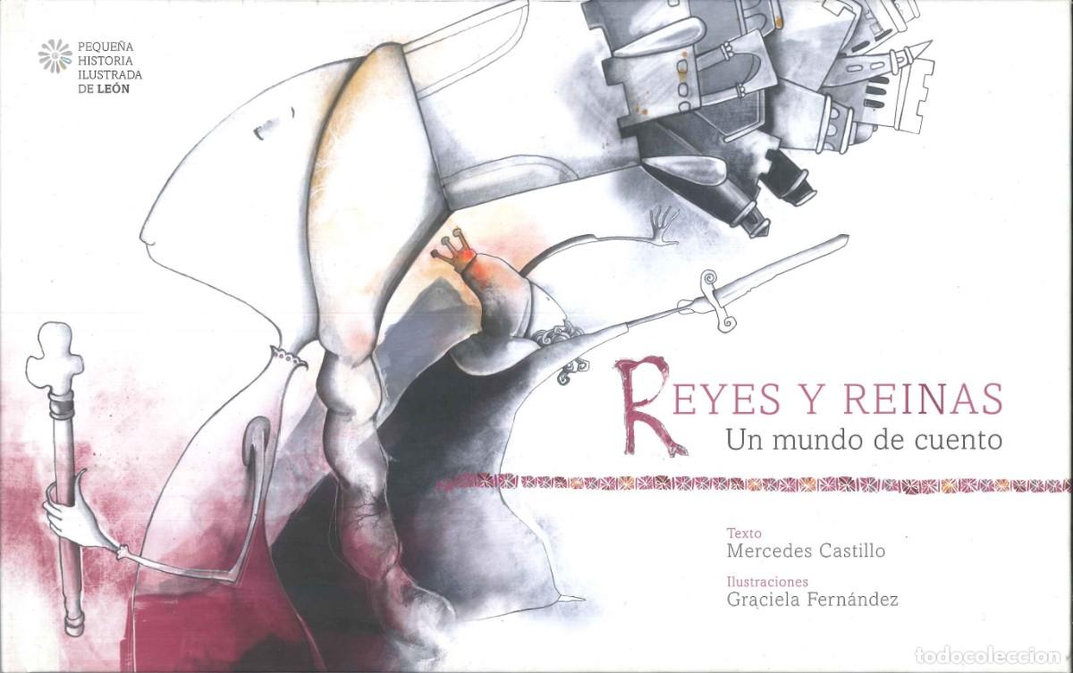 Bücher: REYES Y REINAS UN MUNDO DE CUENTO PEQUEÑA HISTORIA ILUSTRADA DE LEÓN
