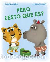 Libros: Pero &iquest;esto qu&eacute; es? - Garibal, Alexandra