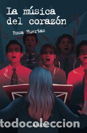 Libri: La m&uacute;sica del coraz&oacute;n - Huertas, Rosa