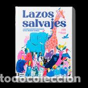 Libros: Lazos salvajes - Cam&oacute;n, Laura