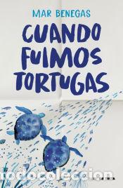 Libros: Cuando fuimos tortugas - Benegas, Mar - Foto 1