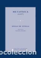 Libros: Metaf&iacute;sica (1597) - Diego de Z&uacute;&ntilde;iga. Edici&oacute;n de Gerardo Bolado