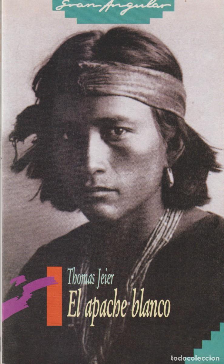 Libros: EL APACHE BLANCO - THOMAS JEIER - Foto 1