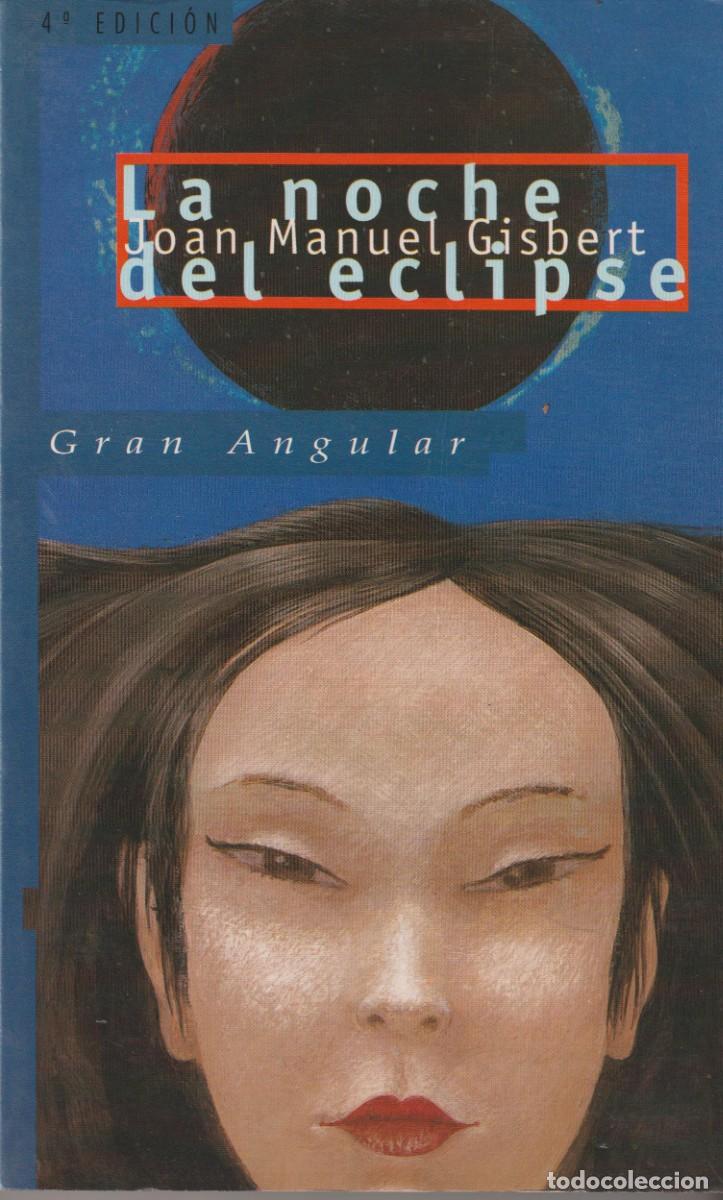 Libros: LA NOCHE DEL ECLIPSE - JOAN MANUEL GISBERT - Foto 1