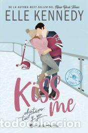 Livres: Objetivo: t&uacute; y yo (#Kiss Me 2) - Kennedy, Elle