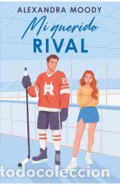 Libros: Mi querido rival - Moody, Alexandra - Foto 1