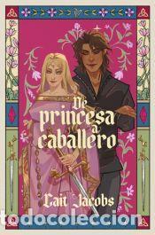 Libros: De princesa a caballero - Jacobs, Cait - Foto 1