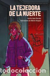 Libros: La tejedora de la muerte - L&oacute;pez Narv&aacute;ez, Concha
