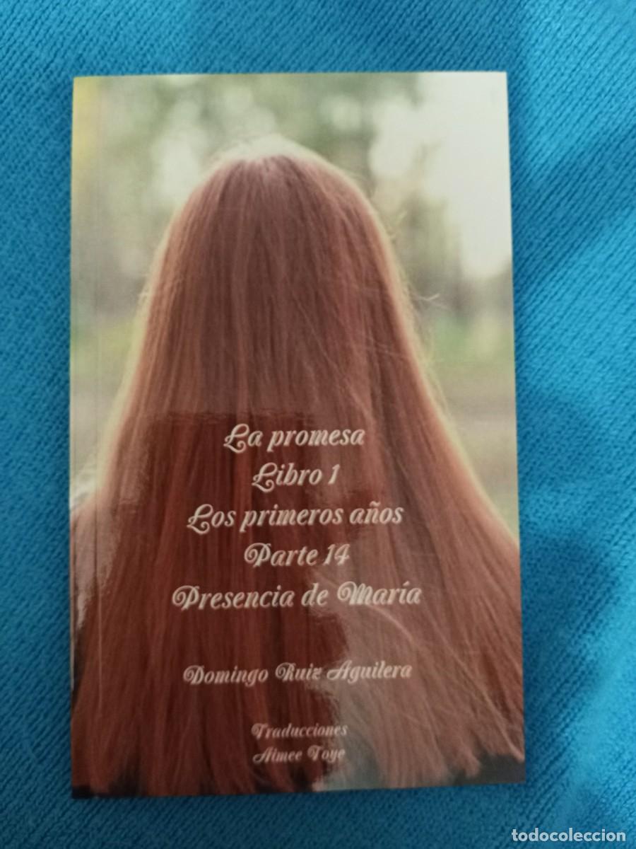 Libros: LA PROMESA libro 1 LOS PRIMEROS A&Ntilde;OS Parte 14 Presencia de Mar&iacute;a