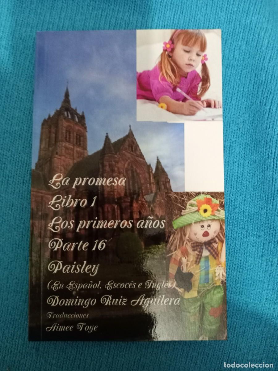 Libros: LA PROMESA libro 1 LOS PRIMEROS A&Ntilde;OS Parte 16 Paisley