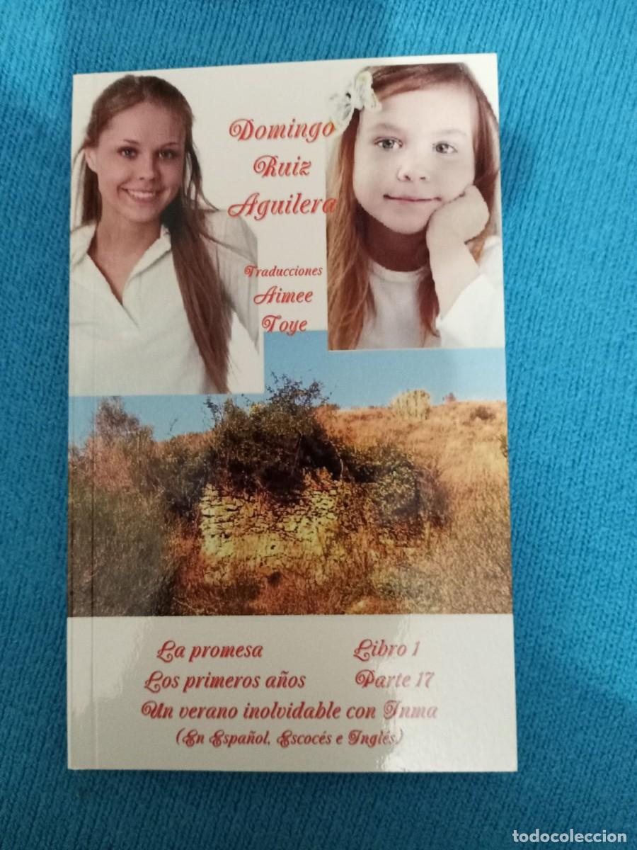 Libros: LA PROMESA libro 1 LOS PRIMEROS A&Ntilde;OS Parte 17 Un verano inolvidable con Inma