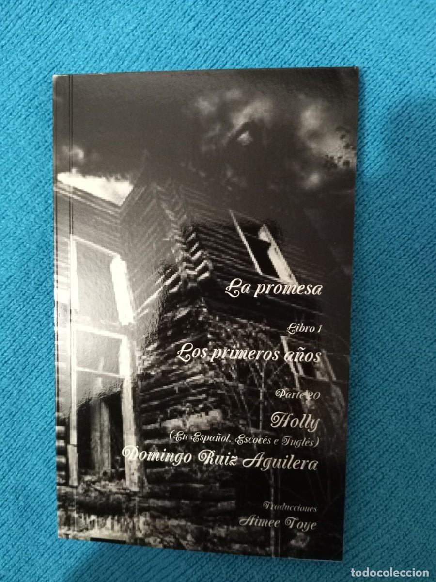 Libros: LA PROMESA libro 1 LOS PRIMEROS A&Ntilde;OS Parte 20 Holly